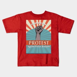 Stop Racism_protest Against Police Brutality. Kids T-Shirt